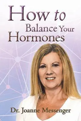 Joanne Messenger - How to Balance Your Hormones, Häftad. Tillgänglighet: Lägg i varukorg
