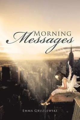 Emma Gruzlewski - Morning Messages, Häftad. Tillgänglighet: Lägg i varukorg