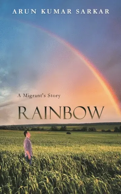 Arun Kumar Sarkar - Rainbow, E-bok. Tillgänglighet: Lägg i varukorg