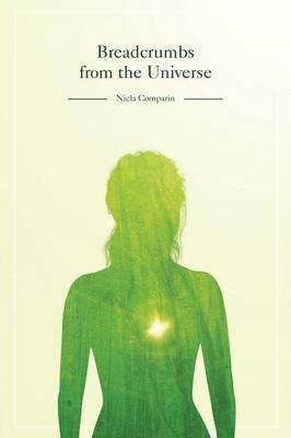 Nicla Comparin - Breadcrumbs from the Universe, Häftad