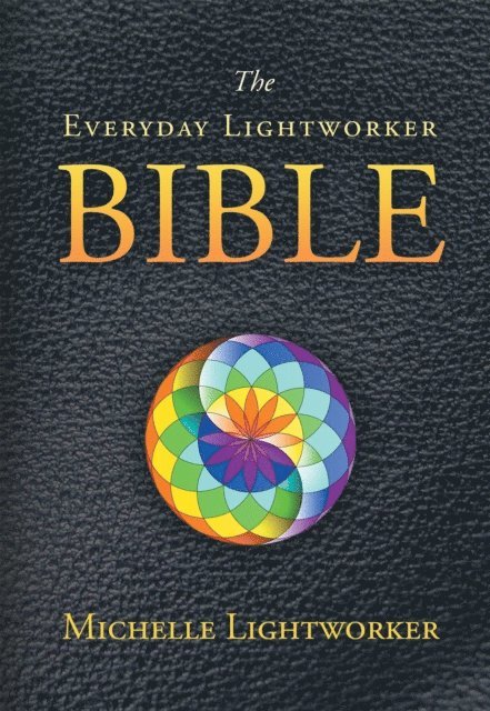 Michelle Lightworker - Everyday Lightworker Bible, E-bok. Tillgänglighet: Lägg i varukorg