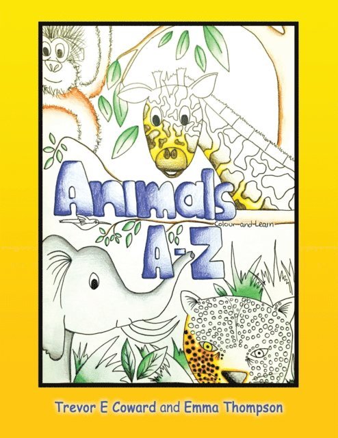 Emma Thompson, Trevor E Coward - Animals A-Z, E-bok