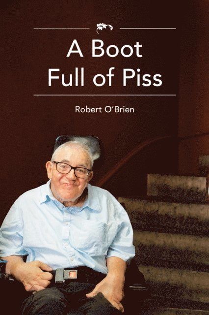 Robert O'Brien - Boot Full of Piss, E-bok