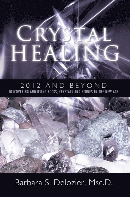 Crystal Healing: 2012 and Beyond