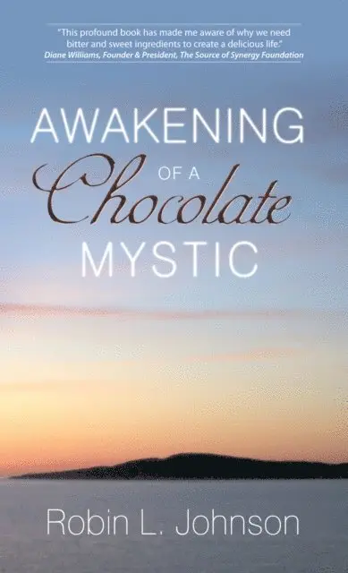Robin L. Johnson - Awakening of a Chocolate Mystic, E-bok. Tillgänglighet: Lägg i varukorg