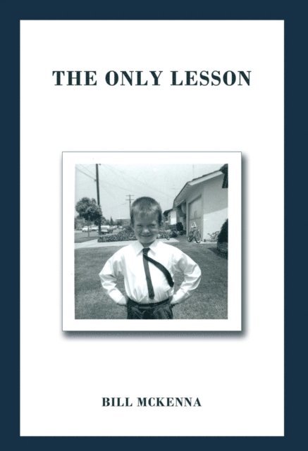 Bill McKenna - Only Lesson, E-bok