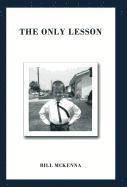 Bill McKenna - Only Lesson, Inbunden