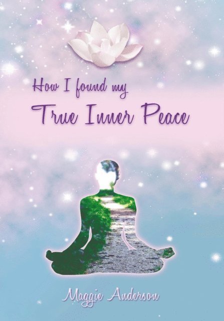 Maggie Anderson - How I Found My True Inner Peace, E-bok