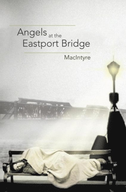 MacIntyre - Angels at the Eastport Bridge, E-bok