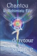 Chantou L''alchimiste Fée De Retour ÿ La Source
