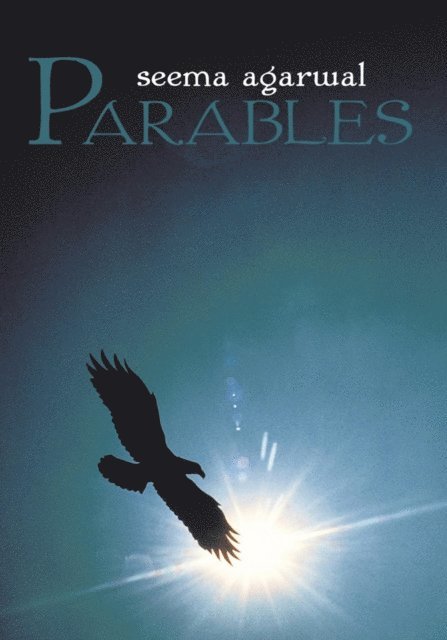 seema agarwal - Parables, E-bok