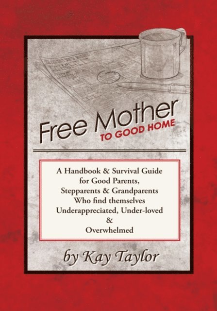 Kay Taylor - Free Mother to Good Home, E-bok