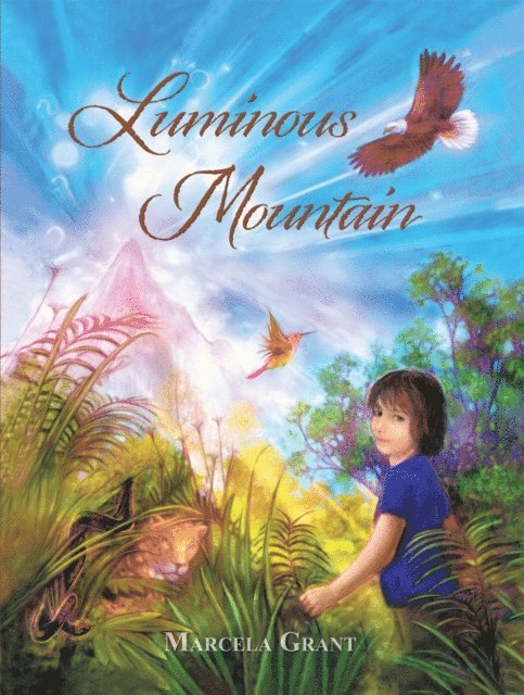Marcela Grant - Luminous Mountain, E-bok