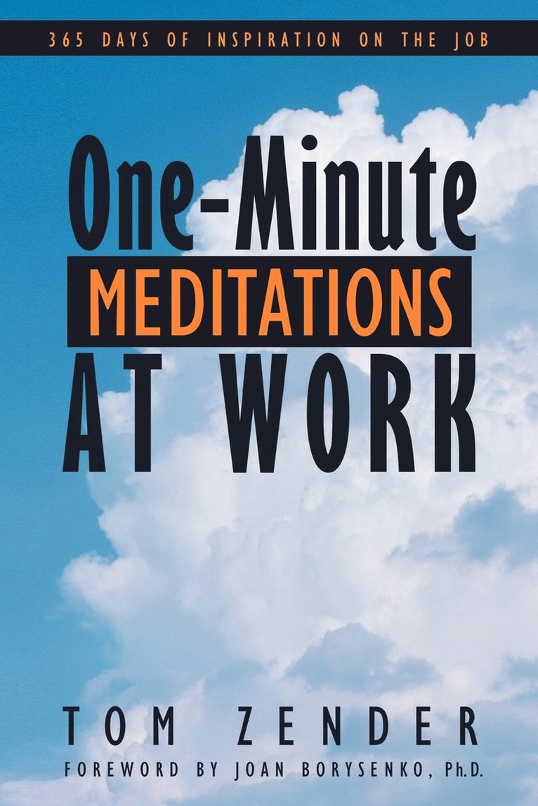 Tom Zender - One-Minute Meditations at Work, Häftad. Tillgänglighet: Lägg i varukorg