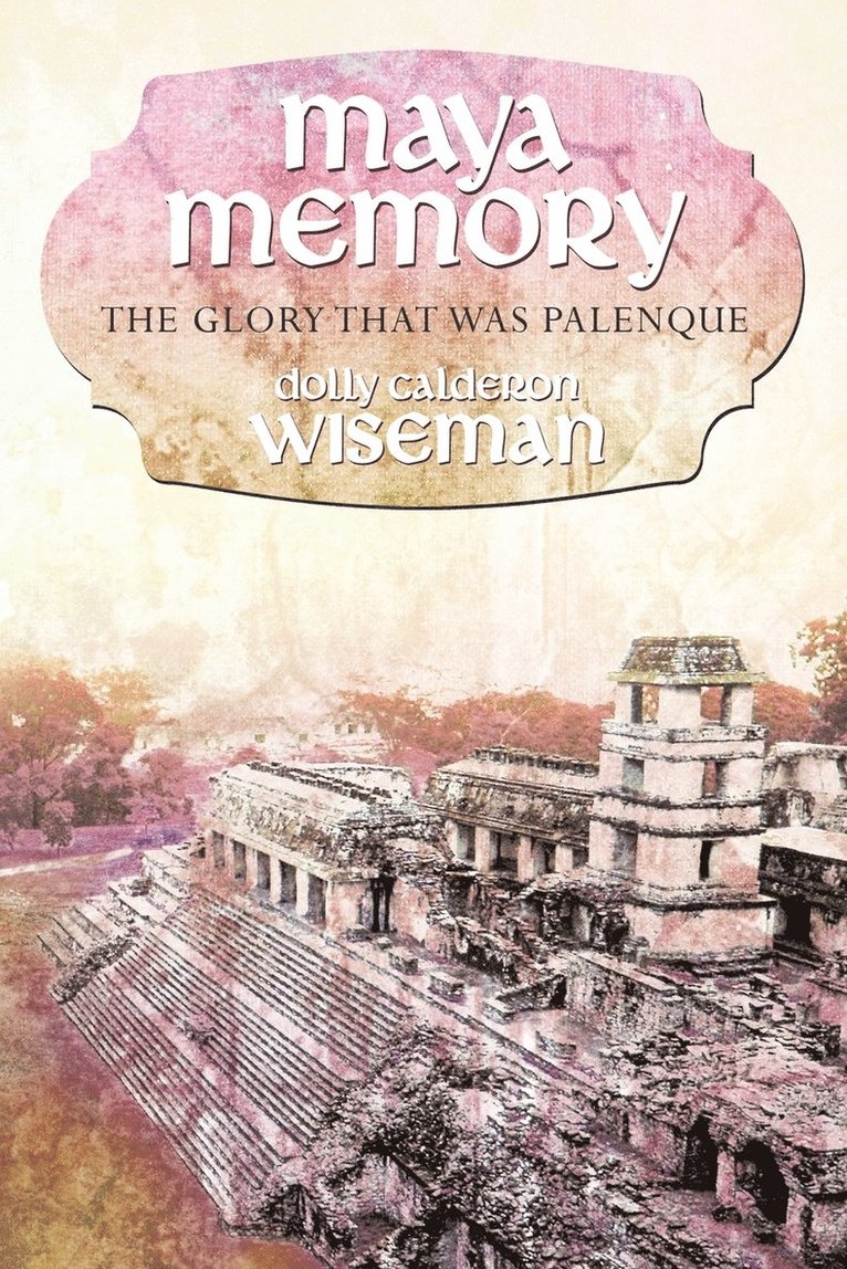Dolly Calderon Wiseman - Maya Memory, Häftad. Tillgänglighet: Lägg i varukorg