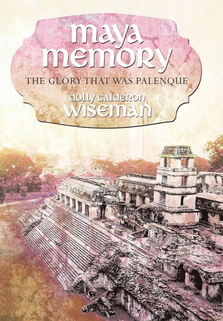 Dolly Calderon Wiseman - Maya Memory, Inbunden. Tillgänglighet: Lägg i varukorg