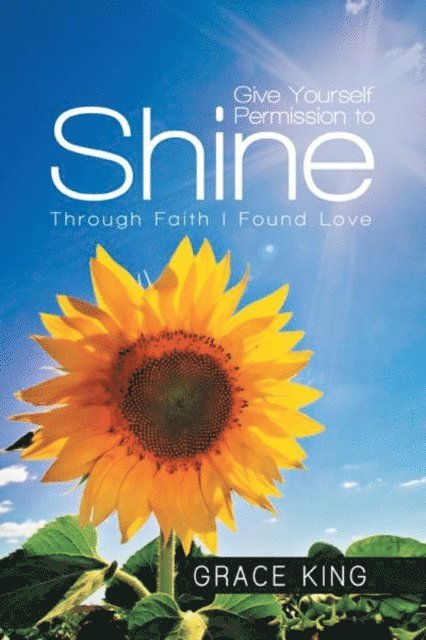 Grace King - Give Yourself Permission to Shine, E-bok