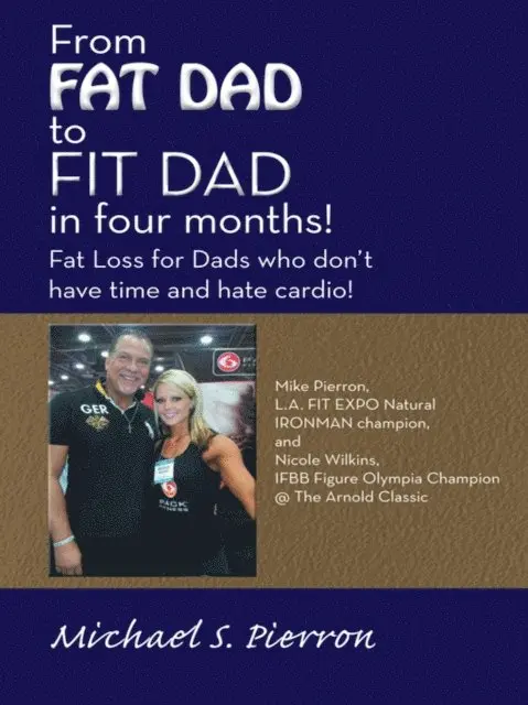 Michael S. Pierron - &quote;From Fat Dad to Fit Dad in Four Months!&quote;, E-bok. Tillgänglighet: Lägg i varukorg