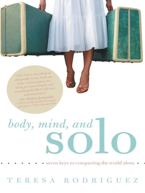 Teresa Rodriguez - Body, Mind, and Solo, E-bok