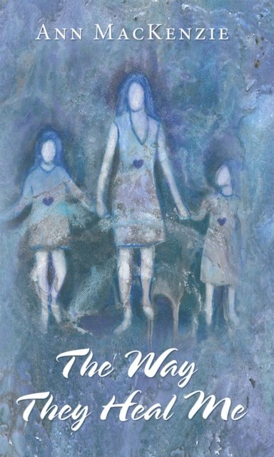 Ann MacKenzie - Way They Heal Me, E-bok