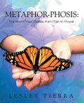 Metaphor-Phosis: Transform Your Stories from Pain to Power