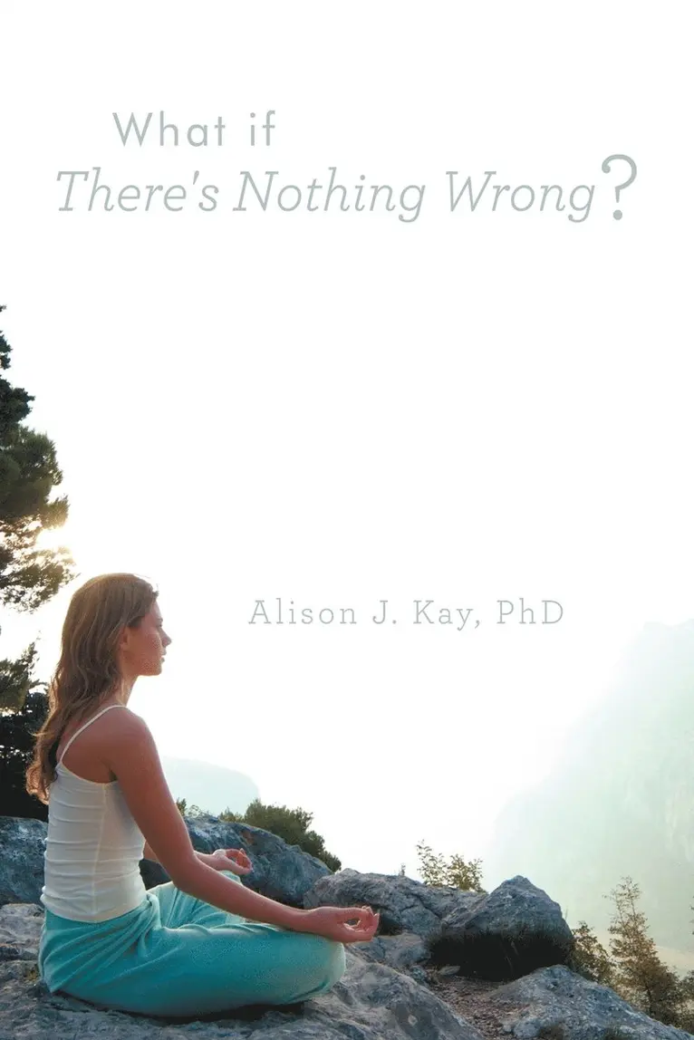 Alison J Kay - What If There's Nothing Wrong?, Häftad. Tillgänglighet: Lägg i varukorg