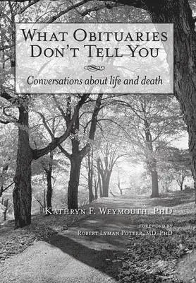 Kathryn F Weymouth - What Obituaries Don't Tell You, Inbunden. Tillgänglighet: Lägg i varukorg