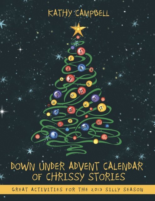 Kathy Campbell - Down Under Advent Calendar of Chrissy Stories, E-bok