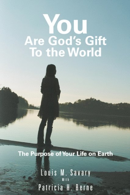 Louis M. Savary - You Are God's Gift to the World, E-bok