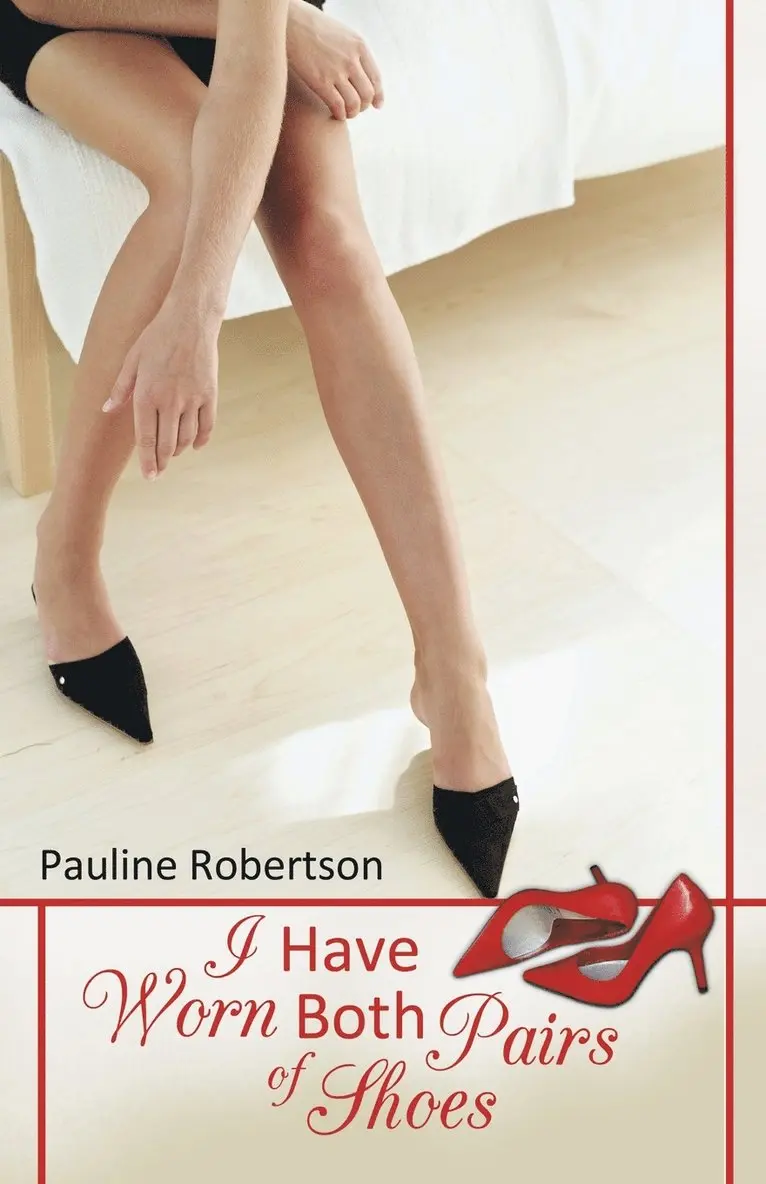Pauline Robertson - I Have Worn Both Pairs of Shoes, Häftad. Tillgänglighet: Lägg i varukorg