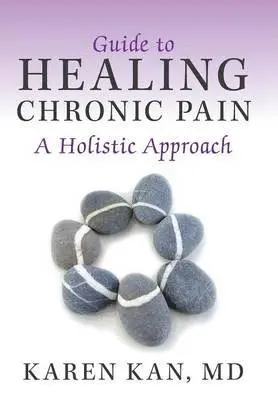 Karen Kan - Guide to Healing Chronic Pain, Inbunden. Tillgänglighet: Lägg i varukorg