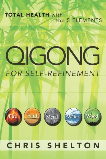 Chris Shelton - Qigong for Self-Refinement, E-bok