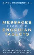 Messages from the Enochian Tablets