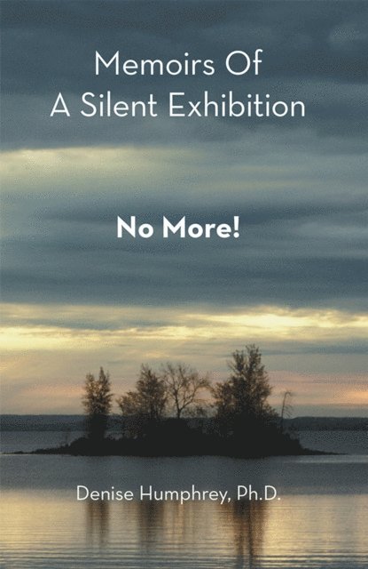 Denise Humphrey - Memoirs of a Silent Exhibition, E-bok. Tillgänglighet: Lägg i varukorg