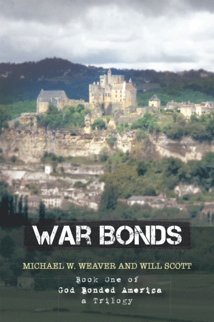 Will Scott, Michael W. Weaver - War Bonds, E-bok