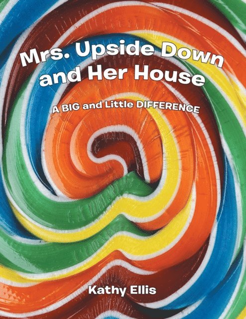 Kathy Ellis - Mrs. Upside Down and Her House, E-bok