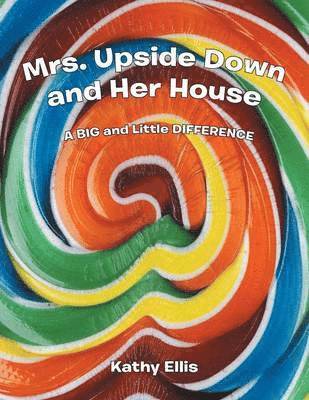 Kathy Ellis - Mrs. Upside Down and Her House, Häftad