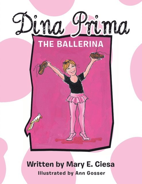 Mary E. Ciesa. - Dina Prima the Ballerina, E-bok. Tillgänglighet: Lägg i varukorg