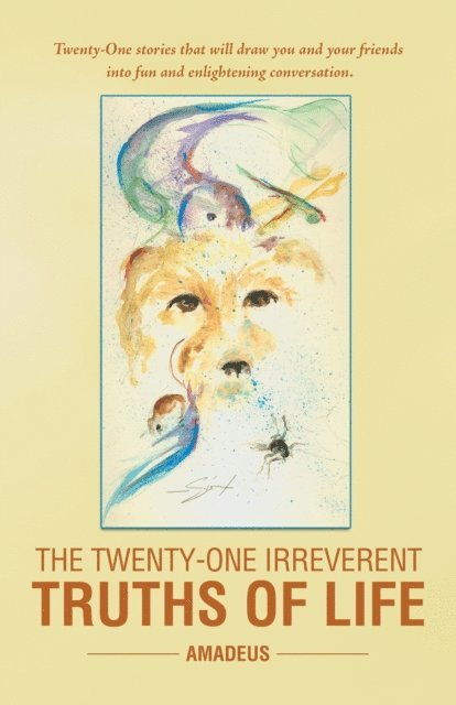 Amadeus - Twenty-One Irreverent Truths of Life, E-bok