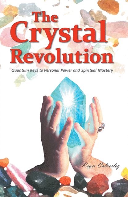 Roger Calverley - Crystal Revolution, E-bok