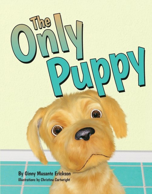 Ginny Musante Erickson - Only Puppy, E-bok