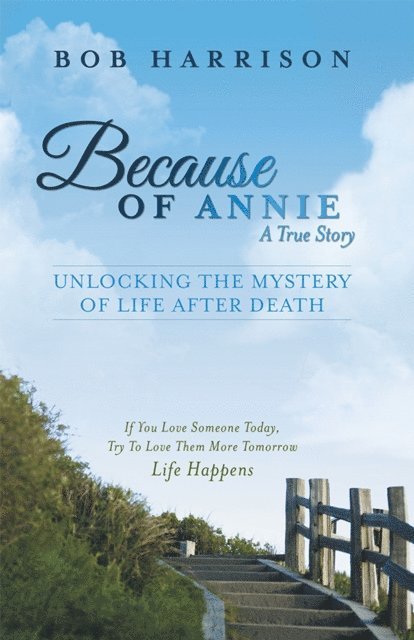 Bob Harrison - Because of Annie, E-bok