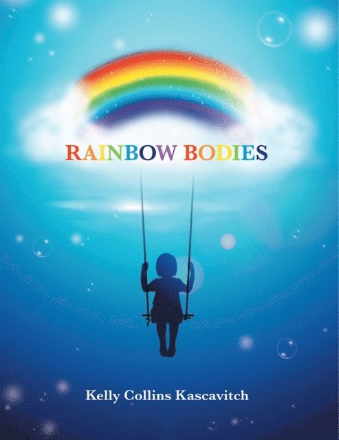 Kelly Collins Kascavitch - Rainbow Bodies, E-bok. Tillgänglighet: Lägg i varukorg