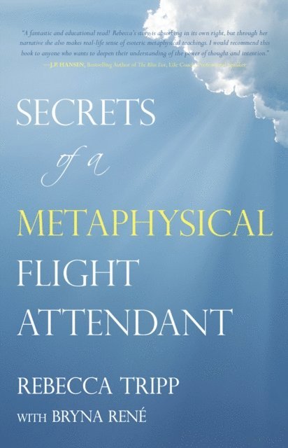 Bryna Rene, Rebecca Tripp - Secrets of a Metaphysical Flight Attendant, E-bok