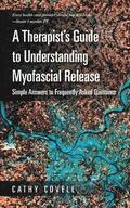 A Therapist's Guide to Understanding Myofascial Release