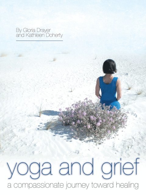 Gloria Drayer - Yoga and Grief, E-bok