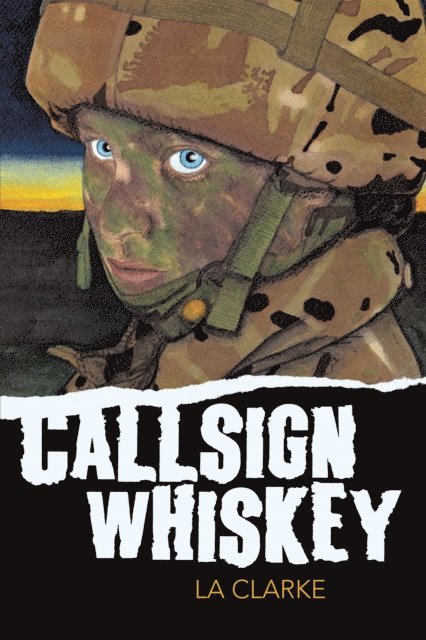 LA Clarke - Callsign Whiskey, E-bok
