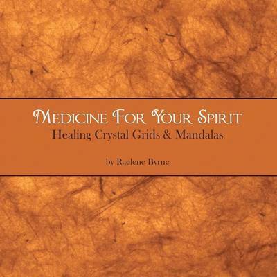 Raelene Byrne - Medicine for Your Spirit, Crystal Grids and Mandalas, Häftad. Tillgänglighet: Lägg i varukorg