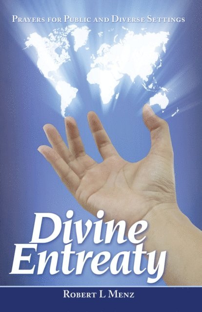 Robert L. Menz - Divine Entreaty, E-bok