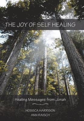 Hossca Harrison, Ann Raisch - Joy of Self Healing, Inbunden